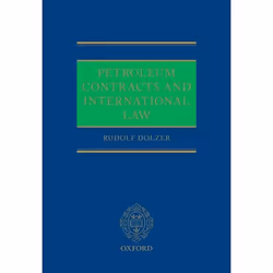 ISBN Petroleum Contracts and International Law, Rudolf Dolzer, 320 pages, Anglais, Oxford University Press, 11/10/2018, unise ...