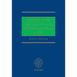 Petroleum Contracts and International Law - [Version Originale]