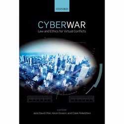 ISBN Cyber War ( Law and Ethics for Virtual Conflicts ), Anglais, Couverture rigide, 308 pages