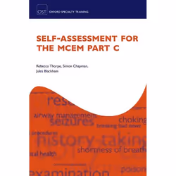 ISBN Self-assessment for the MCEM Part C, Rebecca Thorpe, Simon Chapman, Jules Blackham, 250 pages, Anglais, Oxford Universit ...