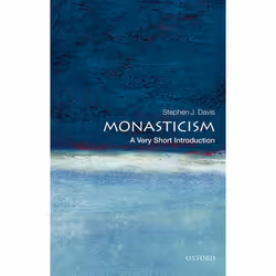 ISBN Monasticism: A Very Short Introduction, Stephen J. Davis, 168 pages, Anglais, Oxford University Press, 25/01/2018, unise ...