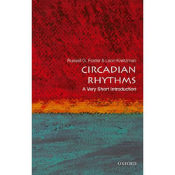 Circadian Rhythms: A Very Short Introduction (Very Short Introductions) - [Livre en VO]