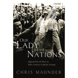 ISBN Our Lady of the Nations ( Apparitions of Mary in 20th-Century Catholic Europe )