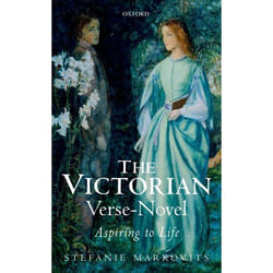 The Victorian Verse-Novel: Aspiring to Life - [Version Originale]
