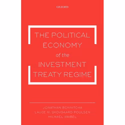 ISBN The Political Economy of the Investment Treaty Regime, Anglais, Couverture rigide, 368 pages