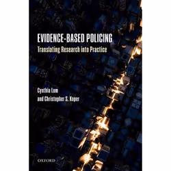ISBN Evidence-Based Policing ( Translating Research into Practice ), Cynthia Lum, Christopher S. Koper, 348 pages, Anglais, O ...