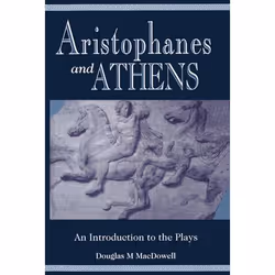 ISBN Aristophanes and Athens ( An Introduction to the Plays ), Anglais, Couverture rigide, 376 pages
