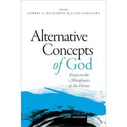 Alternative Concepts of God: Essays on the Metaphysics of the Divine - [Version Originale]