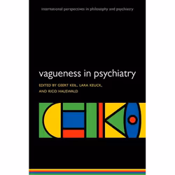 ISBN Vagueness in Psychiatry, Geert Keil, Lara Keuck, Rico Hauswald, 276 pages, Anglais, Oxford University Press, 03/11/2016, ...
