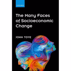 ISBN The Many Faces of Socioeconomic Change, John Toye, 208 pages, Anglais, Oxford University Press, 07/09/2017, unisexe