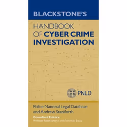 ISBN Blackstone's Handbook of Cyber Crime Investigation, Andrew Staniforth, Police National Legal Database (PNLD), Professor  ...