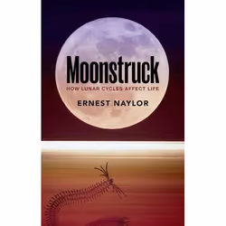 ISBN Moonstruck ( How lunar cycles affect life ), Anglais, Couverture rigide