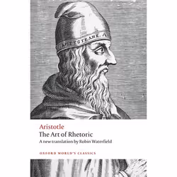 ISBN The Art of Rhetoric, Aristotle, Robin Waterfield, Harvey Yunis, 288 pages, Anglais, Oxford University Press, 26/04/2018, ...