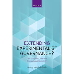 ISBN Extending Experimentalist Governance? ( The European Union and Transnational Regulation )