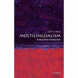 ISBN Multilingualism: A Very Short Introduction, John C. Maher, 168 pages, Anglais, Oxford University Press, 25/05/2017, unis ...