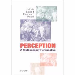 ISBN Perception ( A multisensory perspective ), Nicola Bruno, Francesco Pavani, 368 pages, Anglais, Oxford University Press,  ...
