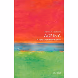 ISBN Ageing: A Very Short Introduction, Nancy A. Pachana, 152 pages, Anglais, Oxford University Press, 24/11/2016, unisexe