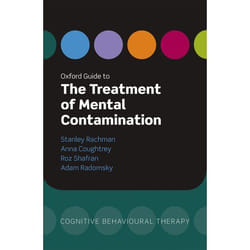 Oxford Guide to the Treatment of Mental Contamination (Oxford Guides to Cognitive Behavioural Therapy) - [Version Originale]