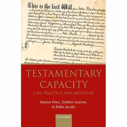 ISBN Testamentary Capacity ( Law Practice and Medicine ), Martyn Frost, Stephen Lawson, Robin Jacoby, 368 pages, Anglais, Oxf ...
