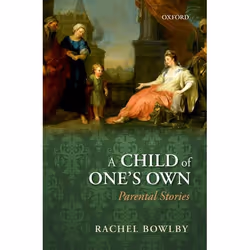 ISBN A Child of One's Own ( Parental Stories ), Anglais, Couverture rigide, 258 pages