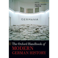 The Oxford Handbook of Modern German History (Oxford Handbooks in History) - [Version Originale]