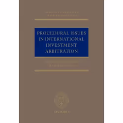 ISBN Procedural Issues in International Investment Arbitration, Jeffery Commission, Rahim Moloo, 464 pages, Anglais, Oxford U ...