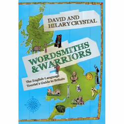 ISBN Wordsmiths and Warriors ( The English-Language Tourist's Guide to Britain ), David Crystal, Hilary Crystal, Anglais, Oxf ...