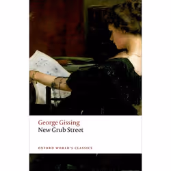 ISBN New Grub Street, George Gissing, Katherine Mullin, 528 pages, Anglais, Oxford University Press, 22/09/2016, unisexe