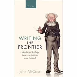 ISBN Writing the Frontier ( Anthony Trollope between Britain and Ireland ), Anglais, Livre broché, 336 pages