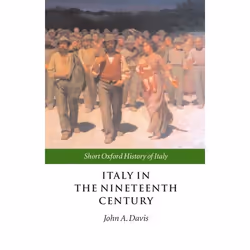 ISBN Italy in the Nineteenth Century ( 1796-1900 ), Anglais, Livre broché, 312 pages