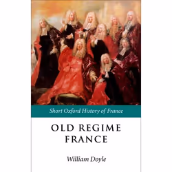 ISBN Old Regime France 1648-1788, Anglais, Couverture rigide, 294 pages