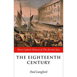 The Eighteenth Century, Short Oxford History of the British Isles