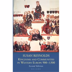 ISBN Kingdoms and Communities in Western Europe 900-1300, 462 pages