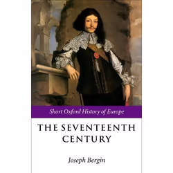 ISBN The Seventeenth Century ( Europe 1598-1715 ), Anglais, Couverture rigide, 280 pages