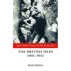 The British Isles, 1901-1951, Short Oxford History of the British Isles
