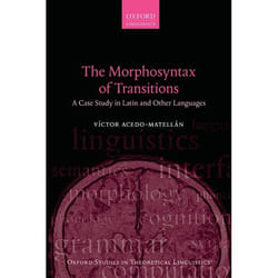 ISBN The Morphosyntax of Transitions ( A Case Study in Latin and Other Languages ) Couverture rigide