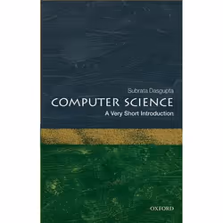ISBN Computer Science: A Very Short Introduction, Subrata Dasgupta, 176 pages, Anglais, Oxford University Press, 24/03/2016,  ...