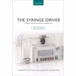 ISBN The Syringe Driver ( Continuous subcutaneous infusions in palliative care ), Andrew Dickman, Jennifer Schneider, 608 pag ...