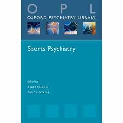 ISBN Sports Psychiatry, Alan Currie, Bruce Owen, 160 pages, Anglais, Oxford University Press, 10/03/2016, unisexe