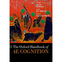 The Oxford Handbook of 4E Cognition - [Version Originale]