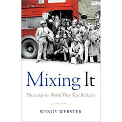 Mixing It by Webster & Wendy Professor of History & Professor of History & University of Huddersfield
