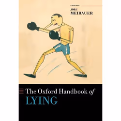 ISBN The Oxford Handbook of Lying, Jörg Meibauer, 624 pages, Anglais, Oxford University Press, 15/11/2018, unisexe