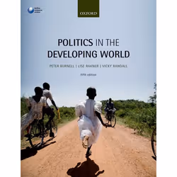ISBN Politics in the Developing World, Peter Burnell, Vicky Randall, Lise Rakner, 496 pages, Anglais, Oxford University Press ...