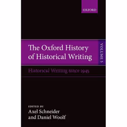 ISBN The Oxford History of Historical Writing ( Volume 5: Historical Writing Since 1945 ), Anglais, Couverture rigide