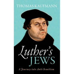 Luther's Jews: A Journey into Anti-Semitism - [Version Originale]