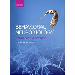ISBN Behavioral Neurobiology ( An integrative approach ), Günther Zupanc, Anglais, Oxford University Press, 08/11/2018, unise ...