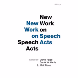 ISBN New Work on Speech Acts, Daniel Fogal, Daniel W. Harris, Matt Moss, 480 pages, Anglais, Oxford University Press, 19/07/2 ...