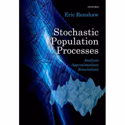 ISBN Stochastic Population Processes ( Analysis Approximations Simulations ), Eric Renshaw, 672 pages, Anglais, Oxford Univer ...