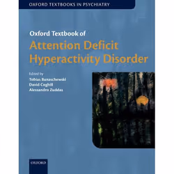 ISBN Oxford Textbook of Attention Deficit Hyperactivity Disorder, Tobias Banaschewski, David Coghill, Alessandro Zuddas, 472  ...