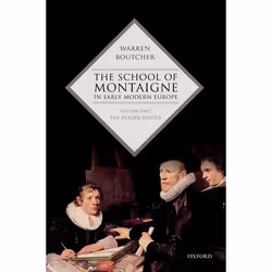 ISBN The School of Montaigne in Early Modern Europe ( Volume Two: The Reader-Writer ), Warren Boutcher, Anglais, Oxford Unive ...